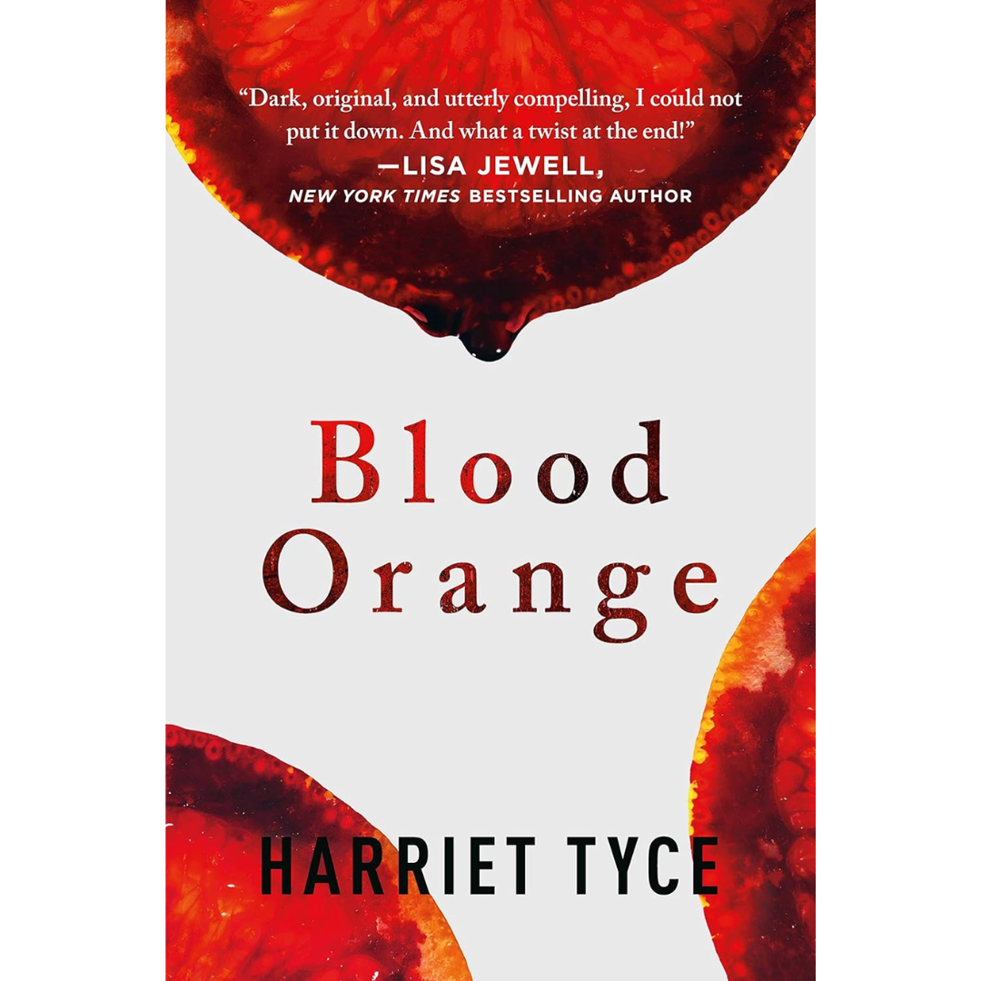 Blood Orange By Harriet Tyce