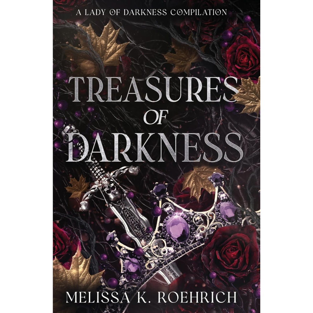 Treasures of Darkness By Melissa K Roehrich