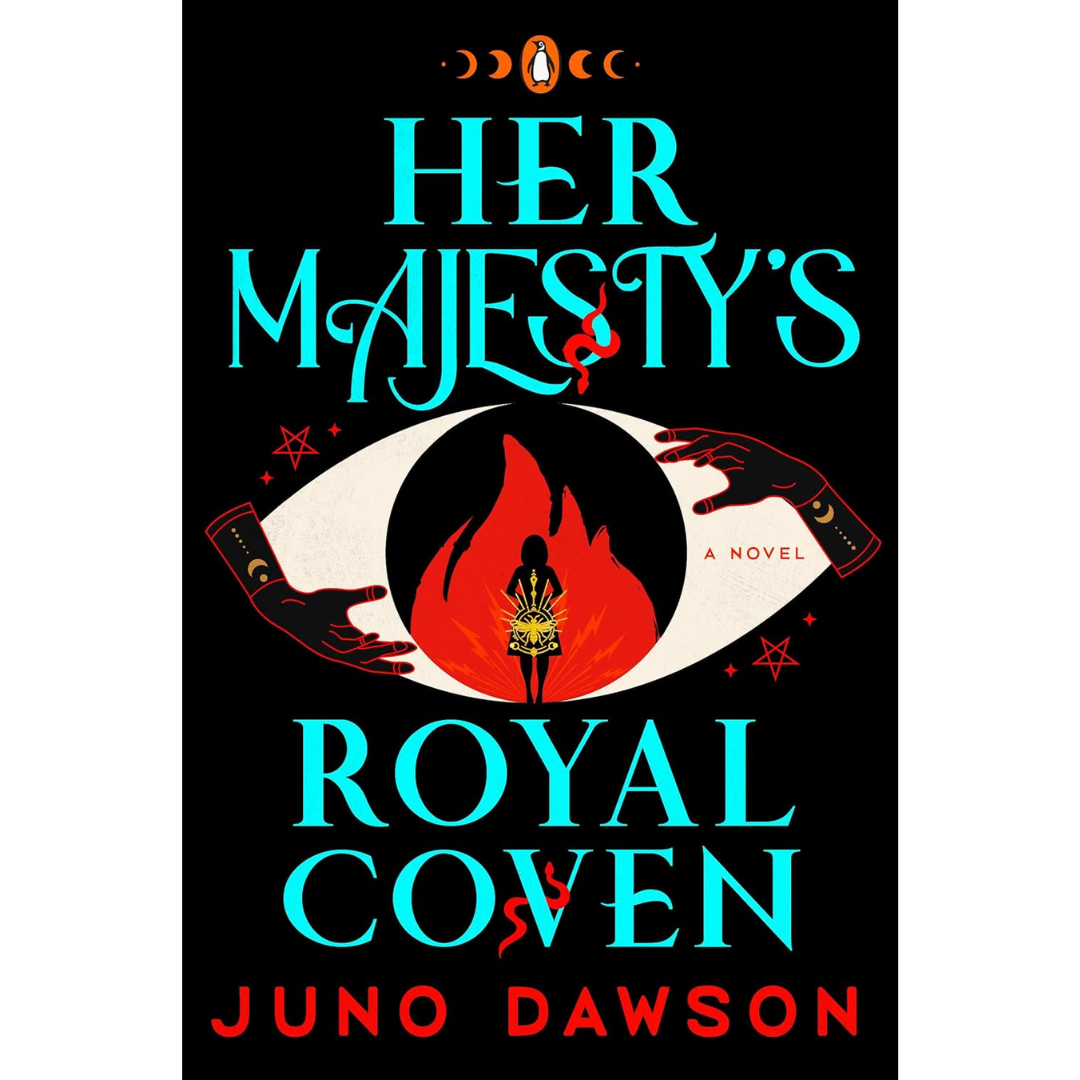 Her Majesty's Royal Coven By Juno Dawson
