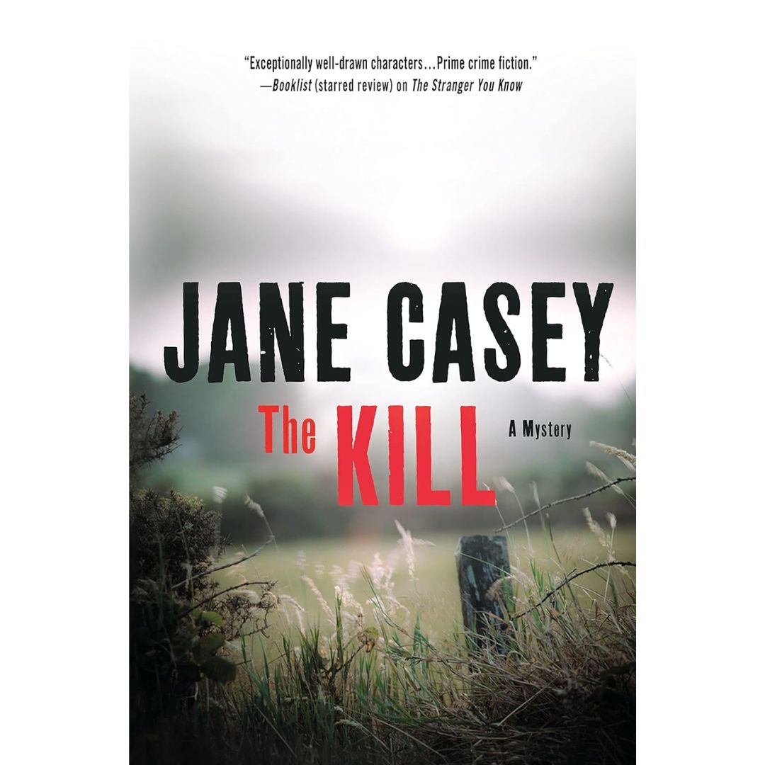 The Kill By Jane Casey