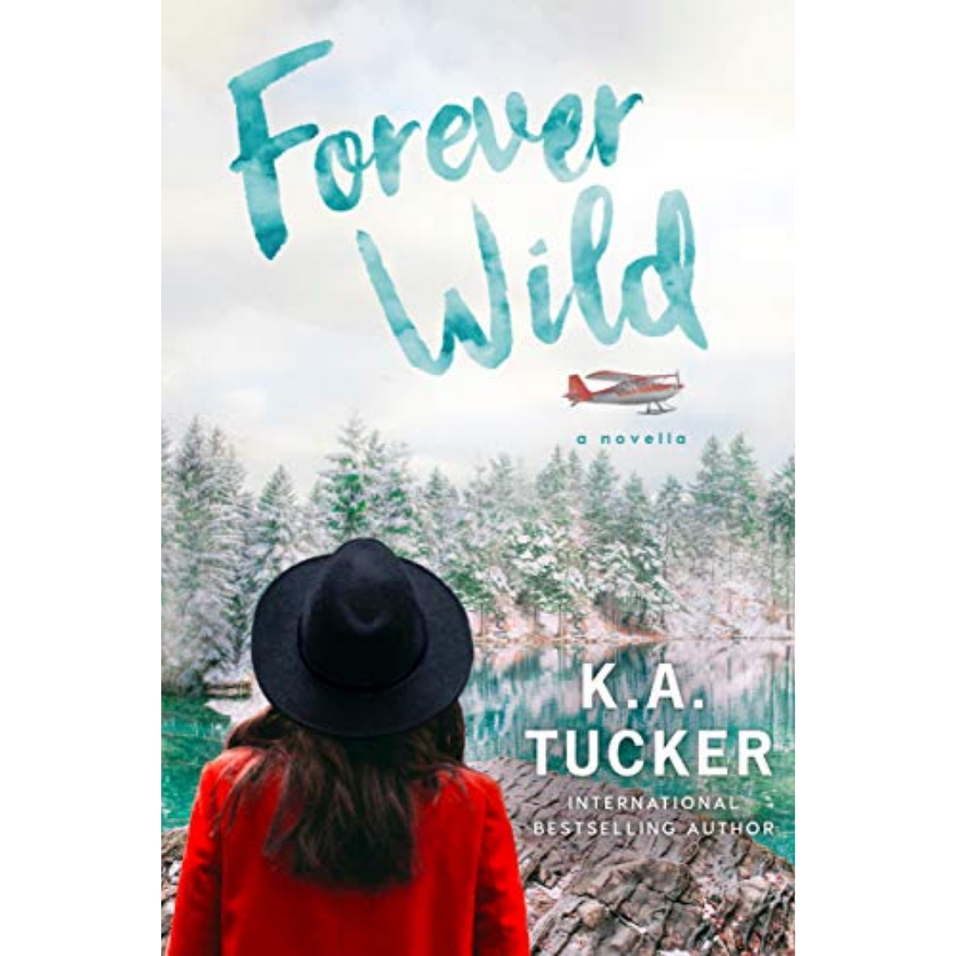Forever Wild By K.A. Tucker