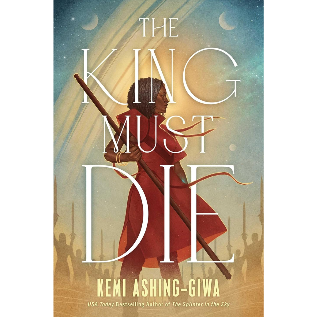 The King Must Die By Kemi Ashing-Giwa