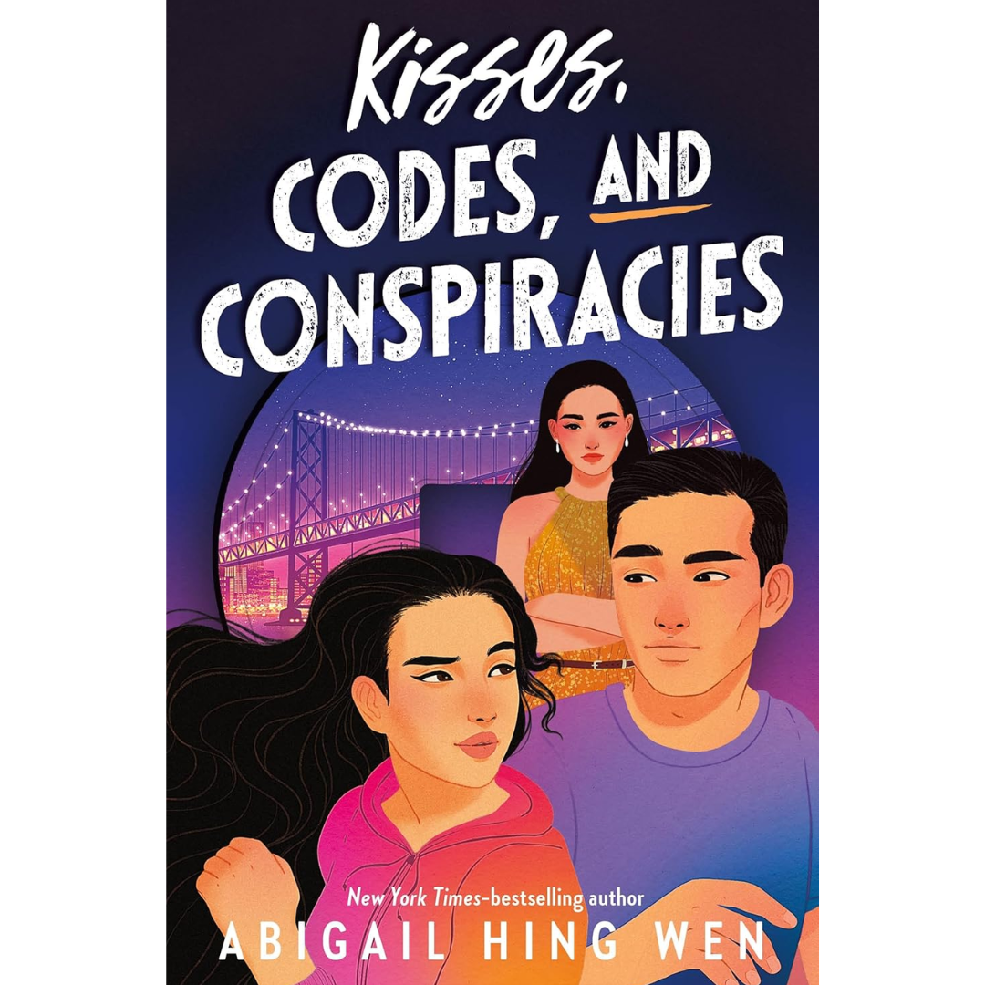 Kisses, Codes, and Conspiracies By Abigail Hing Wen