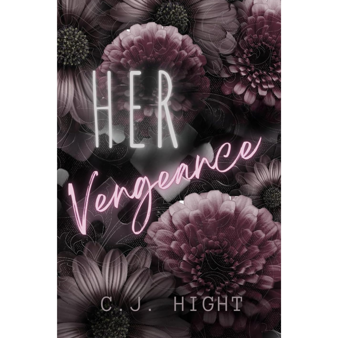 Her Vengeance By C.J. Hight