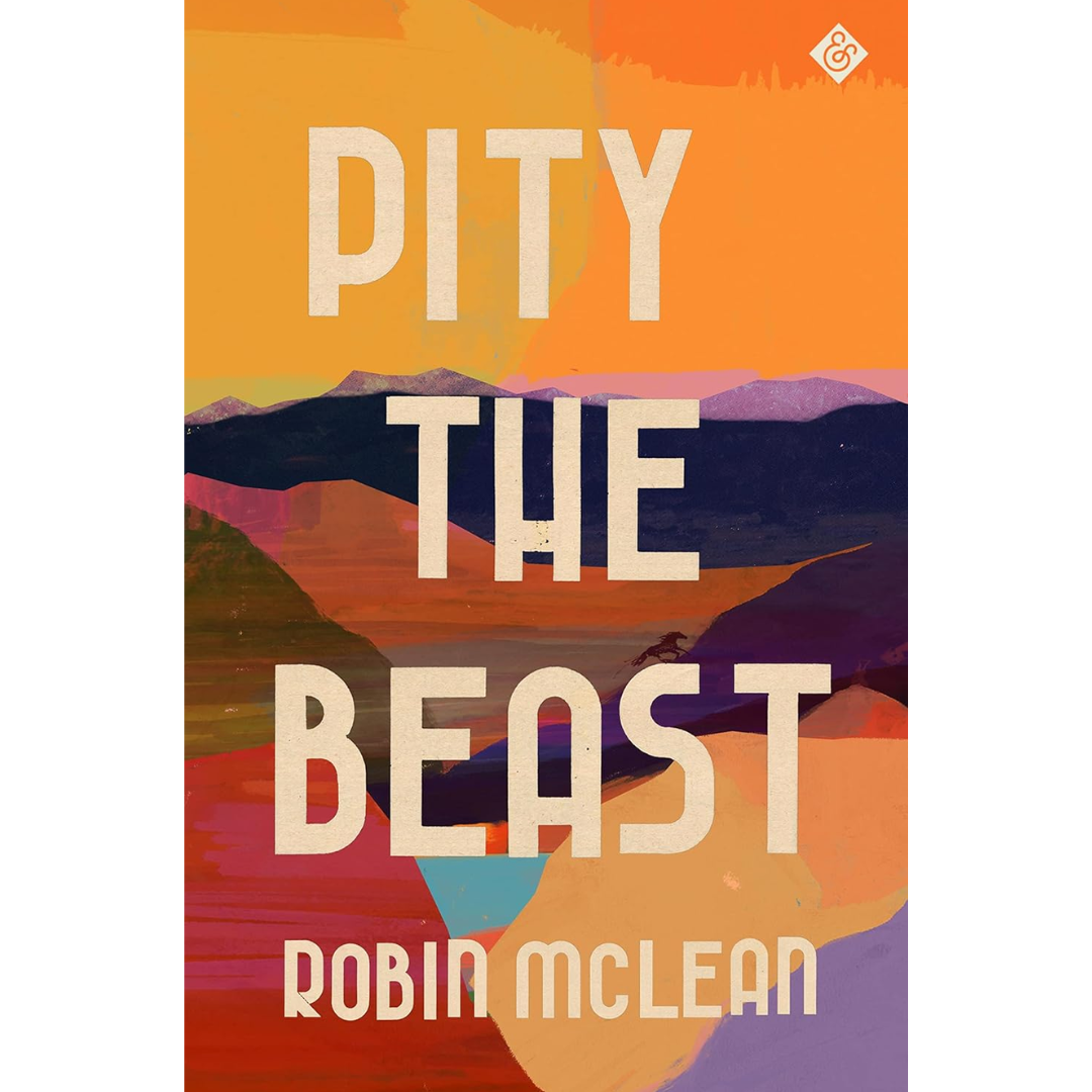 Pity the Beast By Robin McLean