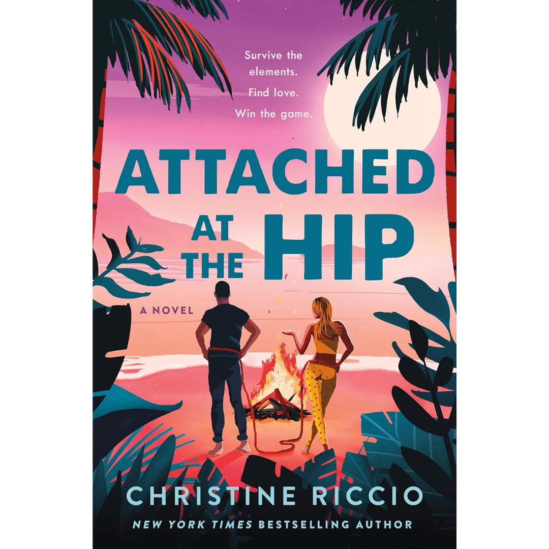 Attached at the Hip By Christine Riccio