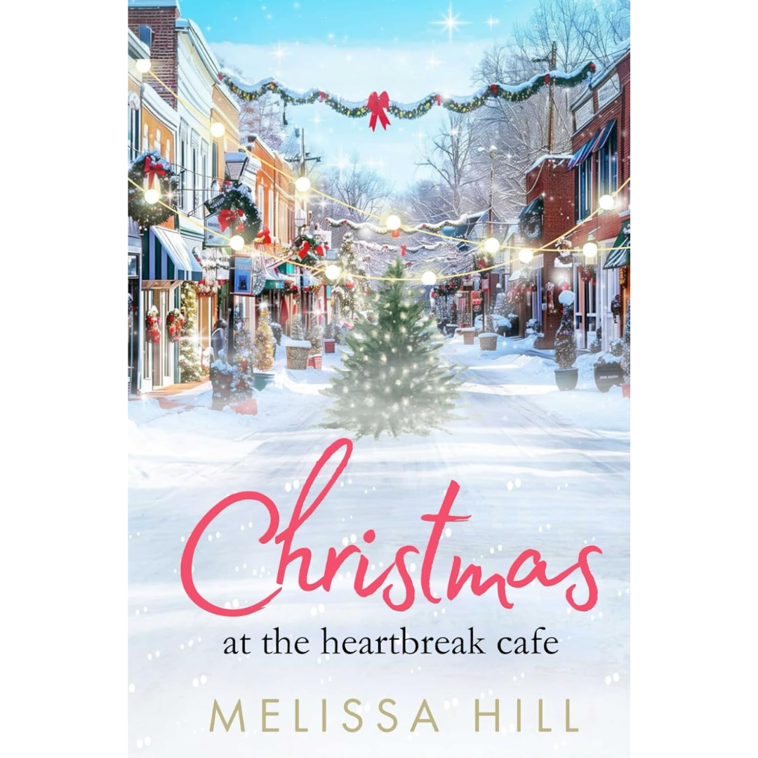 Christmas at the Heartbreak Cafe By Melissa Hill