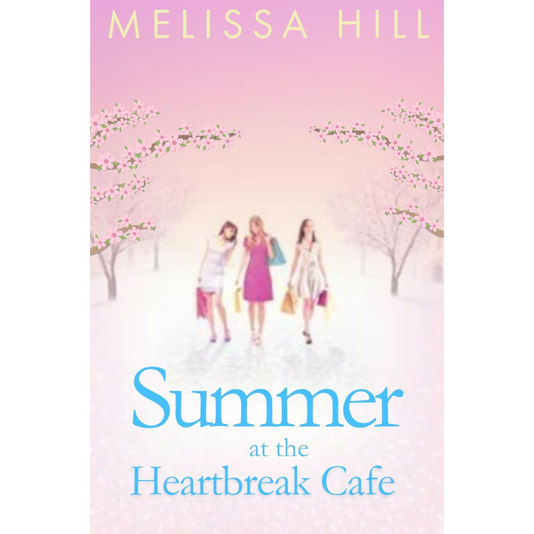 Summer at the Heartbreak Cafe By Melissa Hill