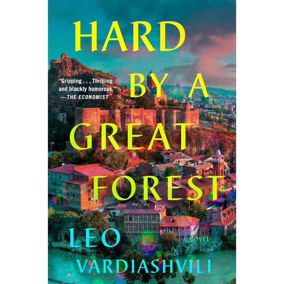 Hard by a Great Forest By Leo Vardiashvili