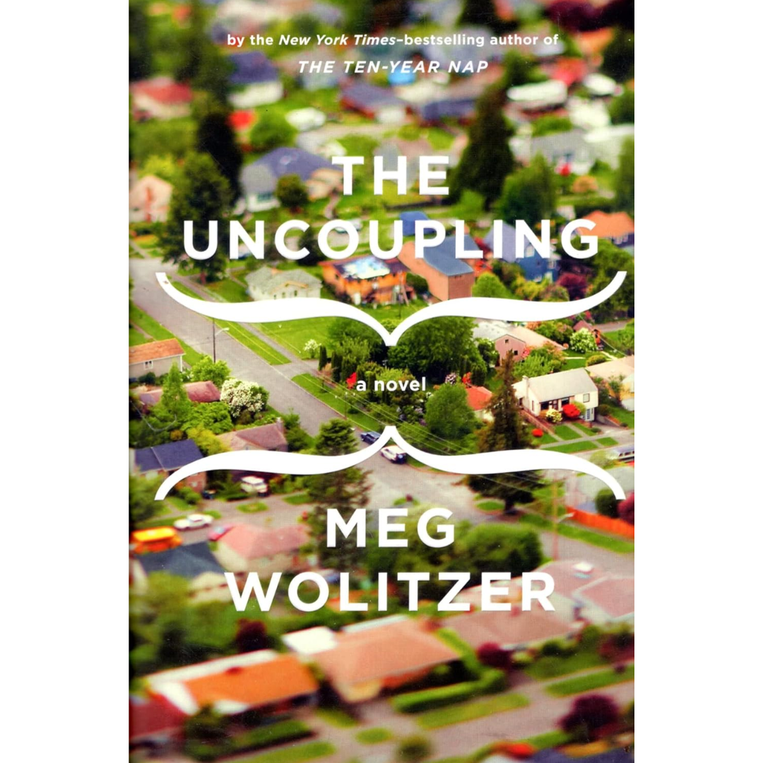 The Uncoupling by Meg Wolitzer