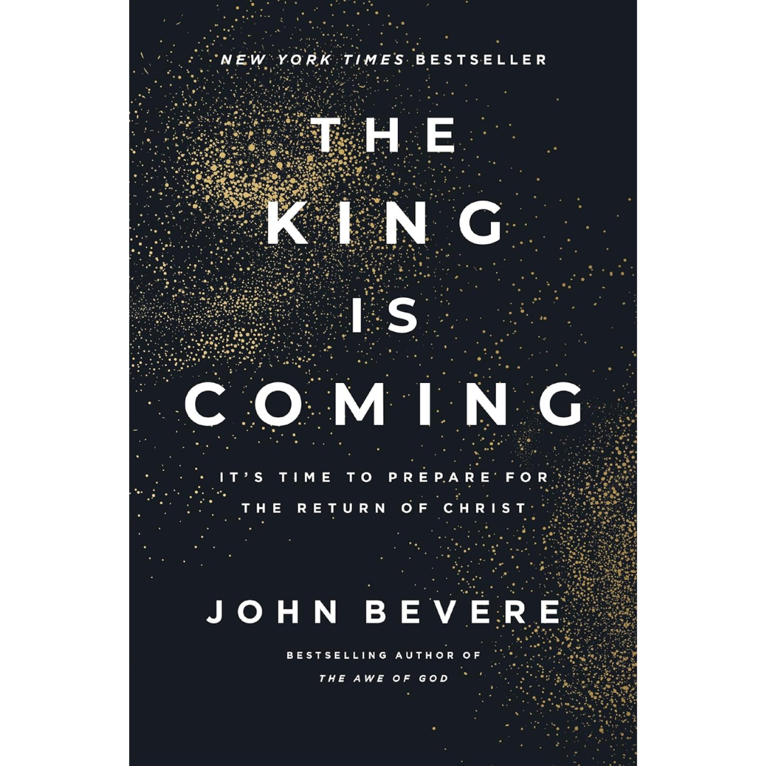 The King Is Comin By John Bevere