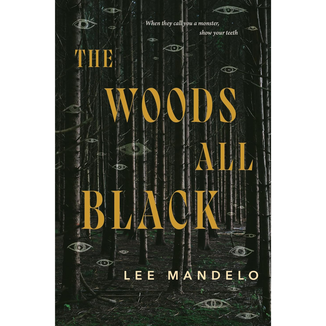 The Woods All Black By Lee Mandelo