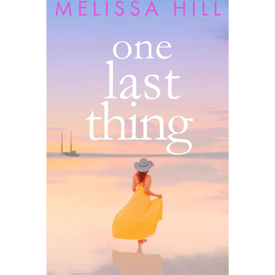 One Last Thing By Melissa Hill