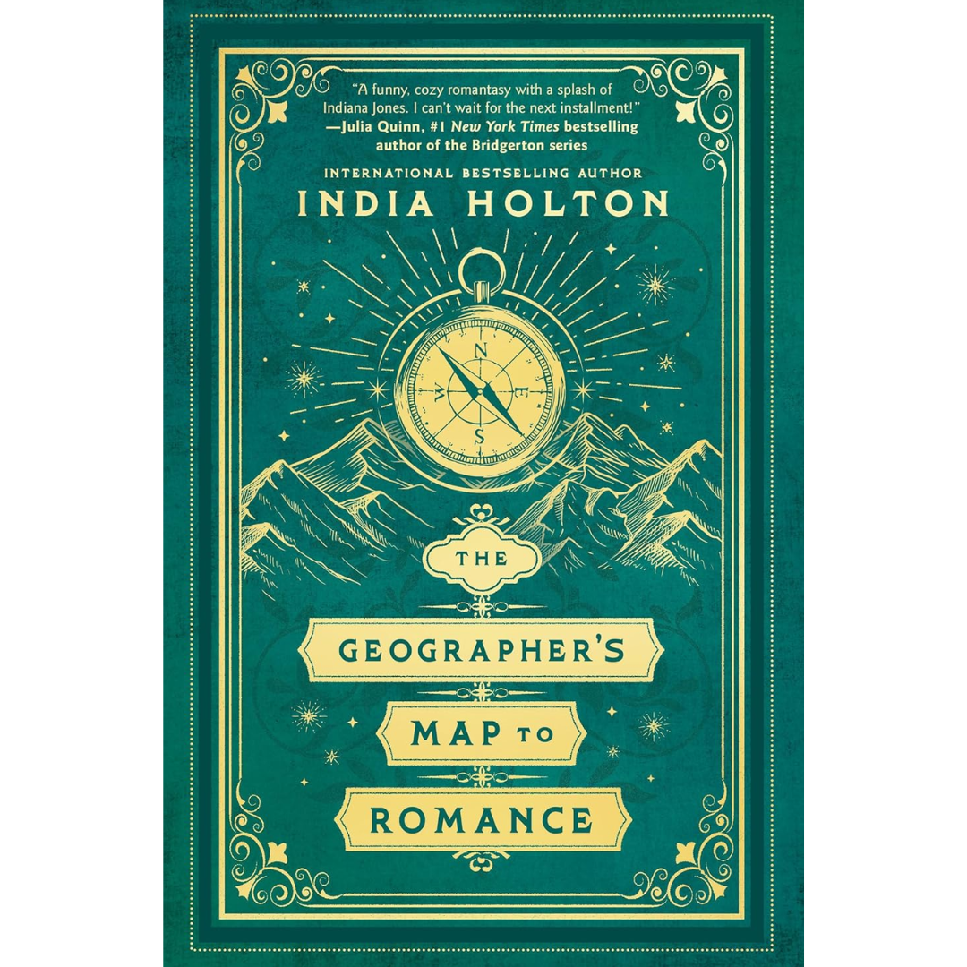 The Geographer's Map to Romance By India Holton