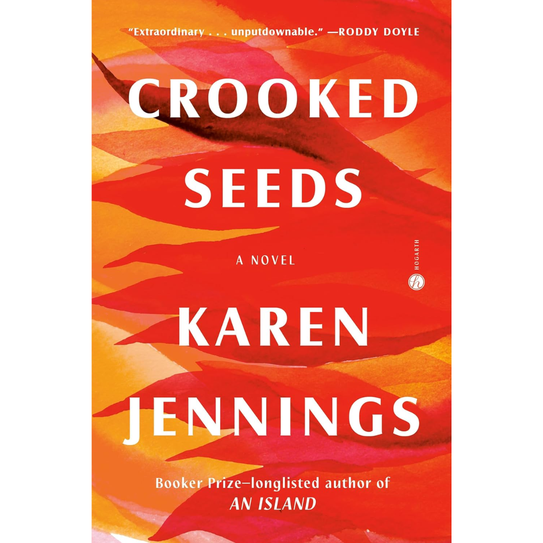 Crooked Seeds By Karen Jennings