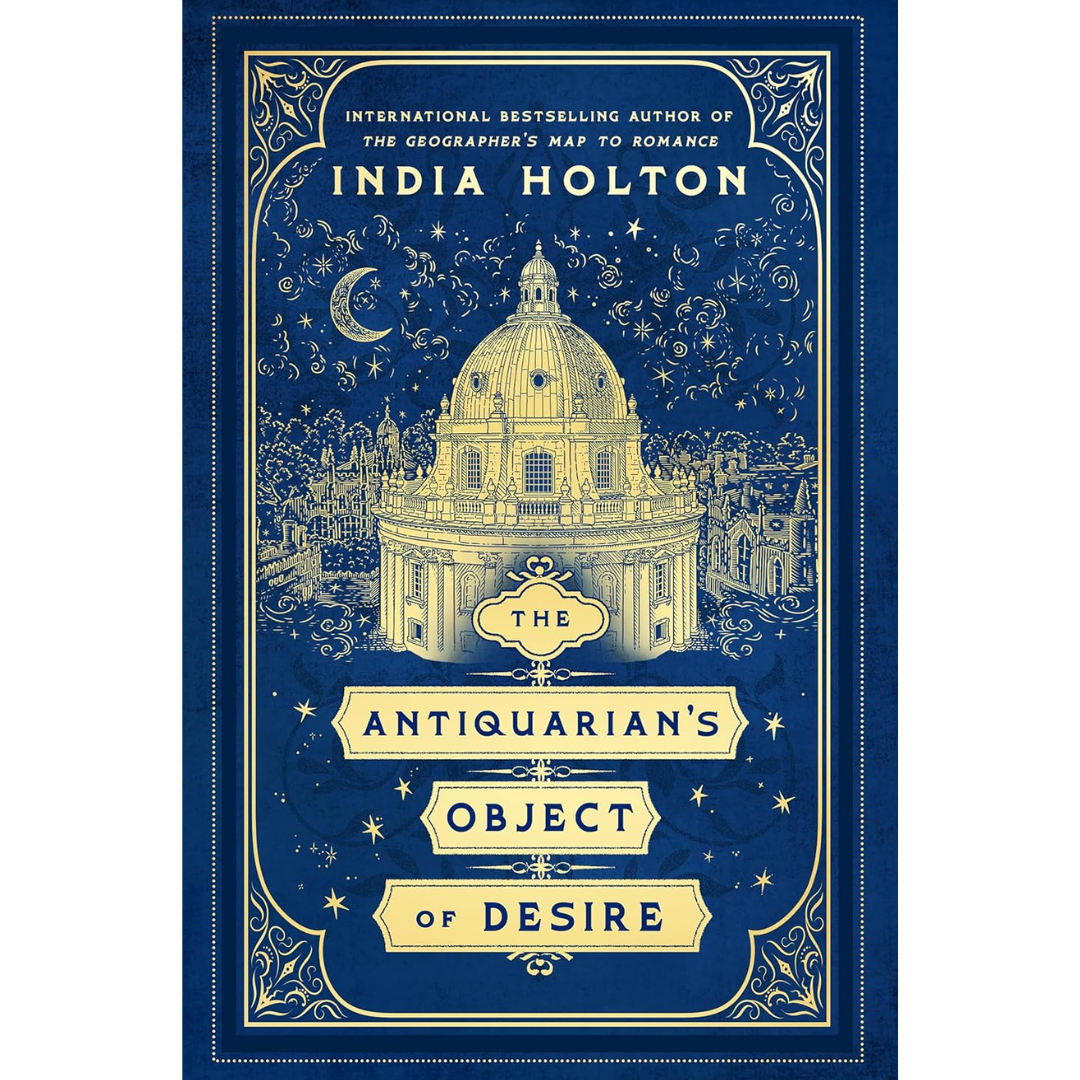 The Antiquarian's Object of Desire By India Holton