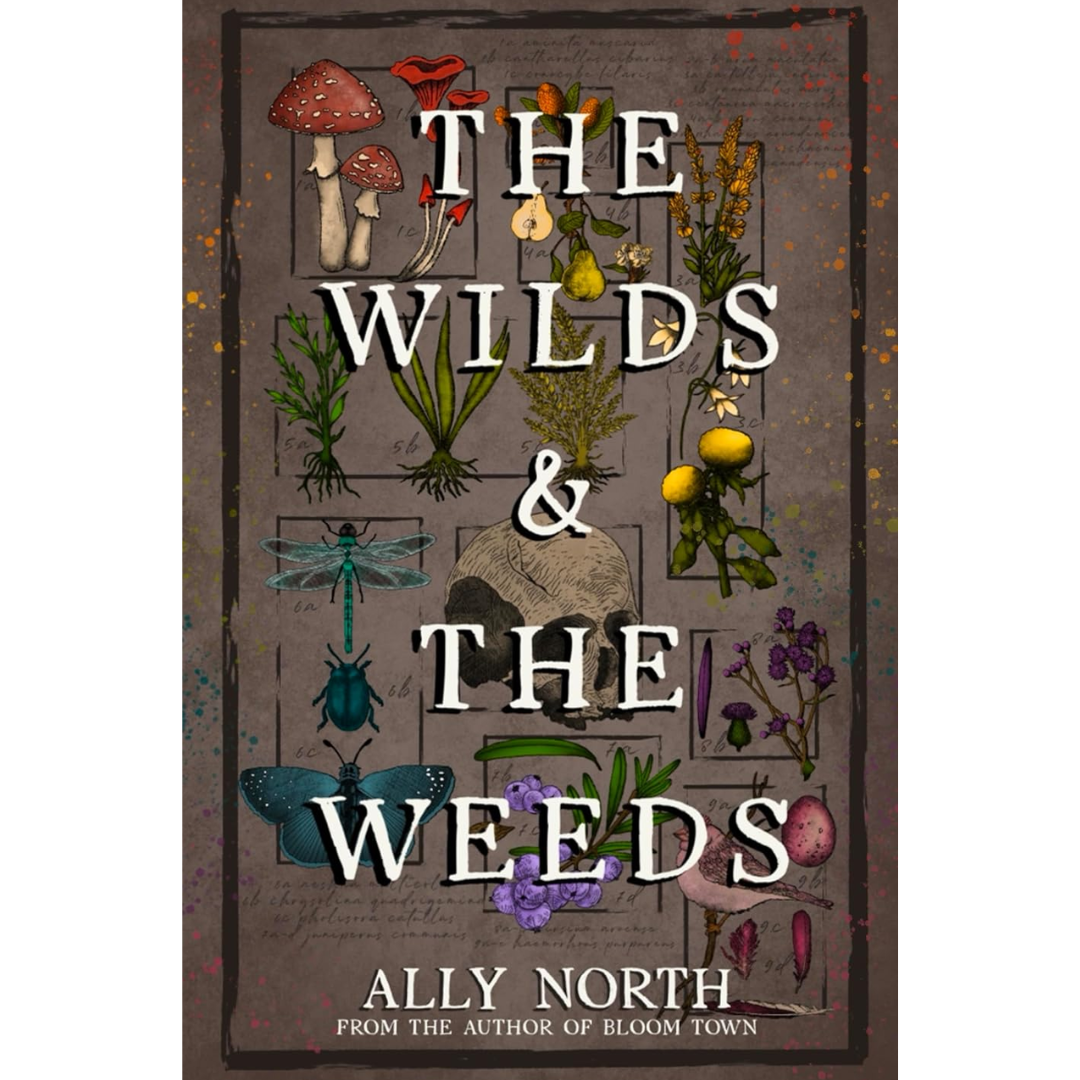 The Wilds & The Weeds By Ally North