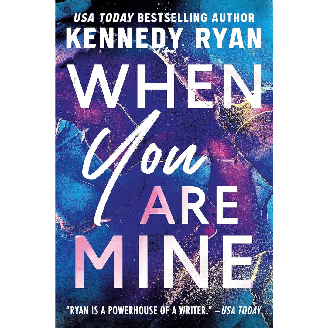 When You Are Mine By Kennedy Ryan