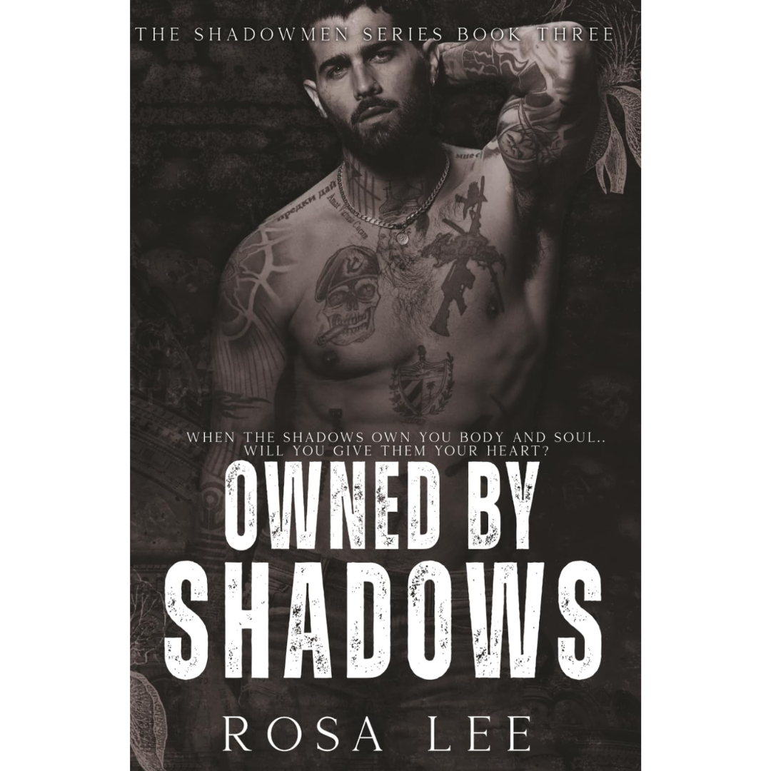 Owned by Shadows By Rosa Lee