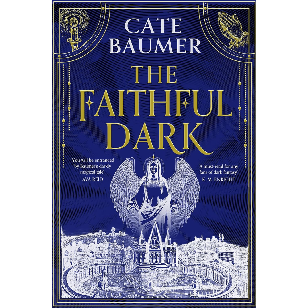 The Faithful Dark By Cate Baumer