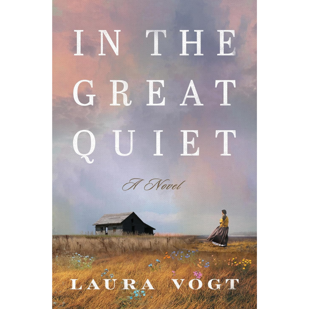 In the Great Quiet By Laura Vogt