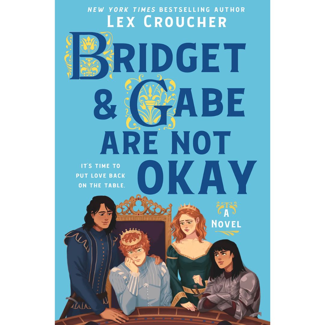 Bridget & Gabe Are Not Okay By Lex Croucher