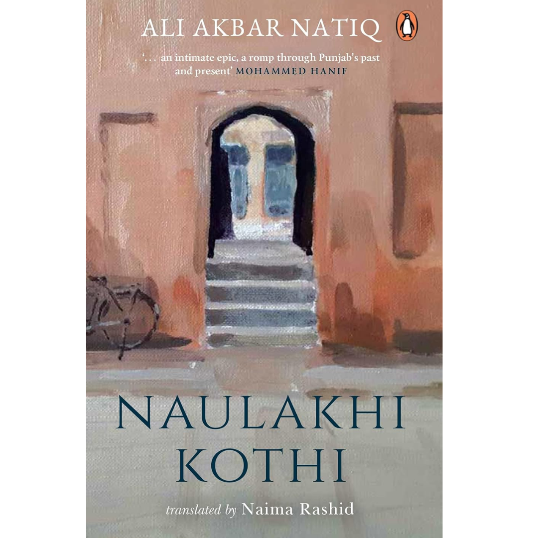 Naulakhi Kothi by Ali Akbar Natiq