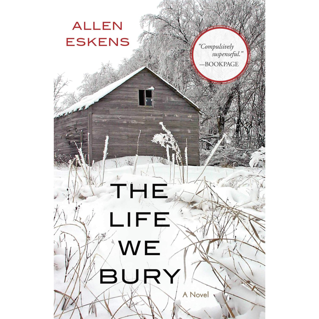 The Life We Bury By Allen Eskens