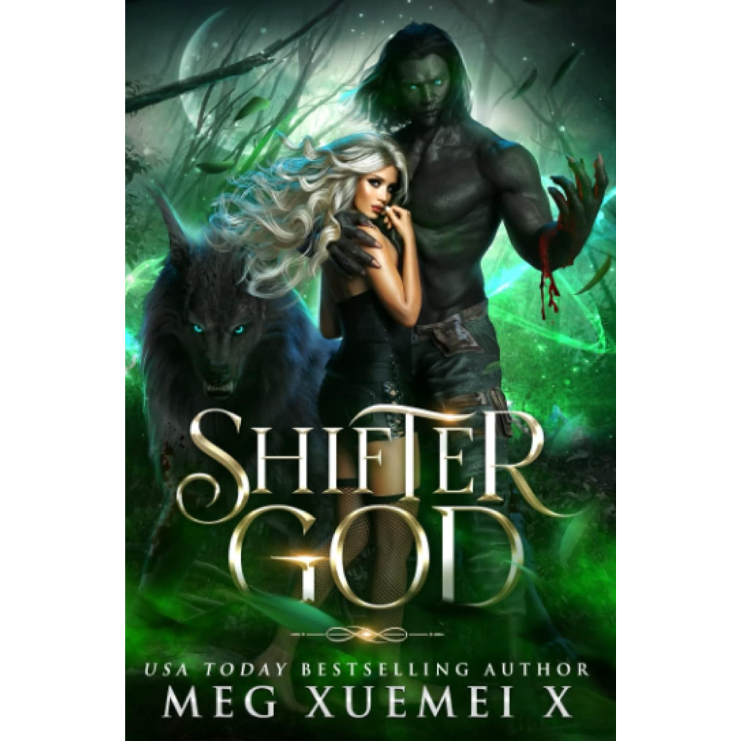 Shifter God By Meg Xuemei X