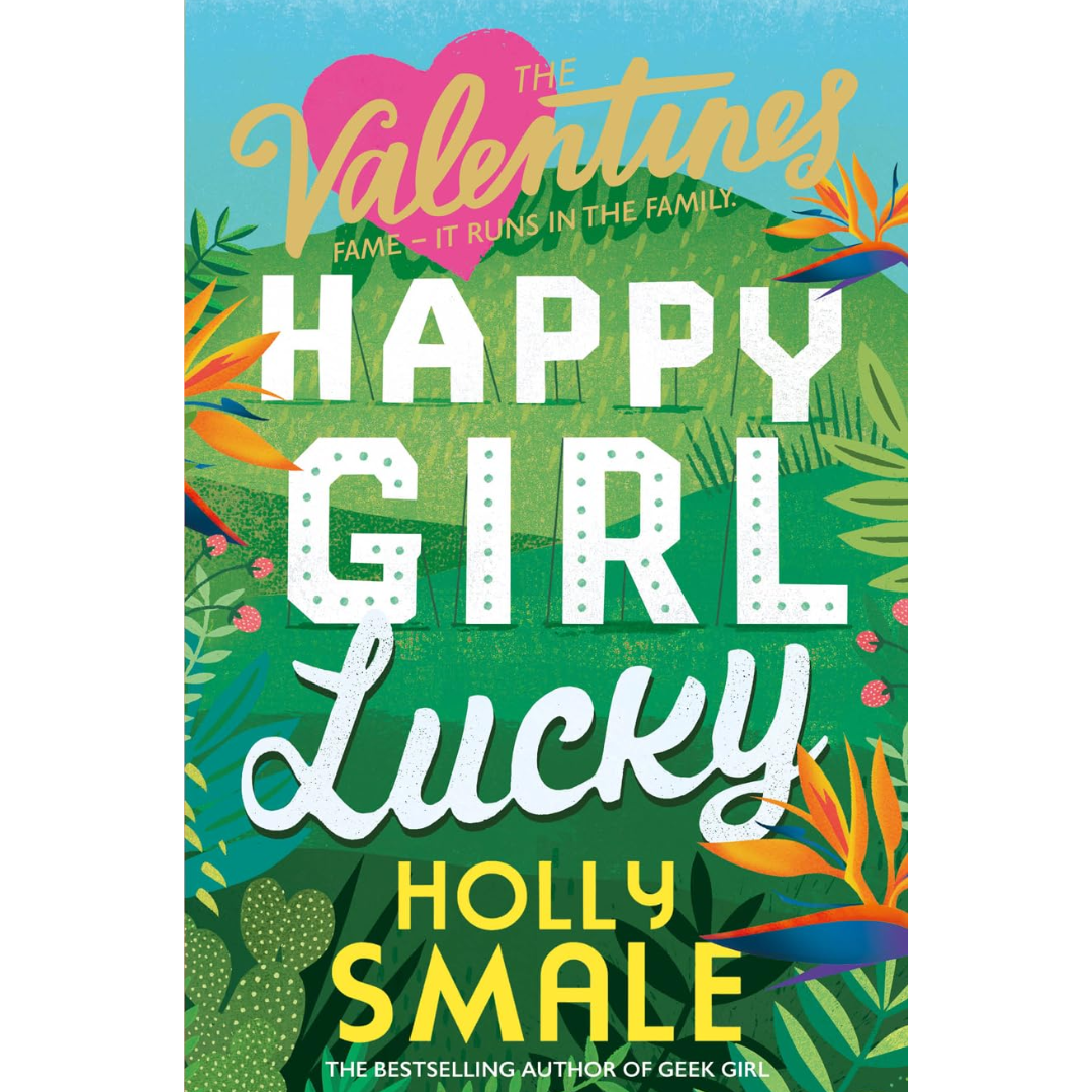 Happy Girl Lucky By Holly Smale