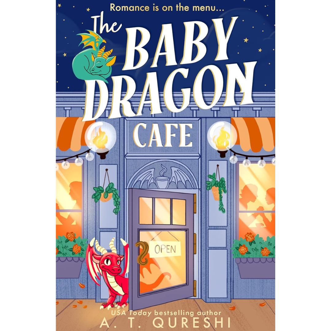 The Baby Dragon Cafe By A. T. Qureshi
