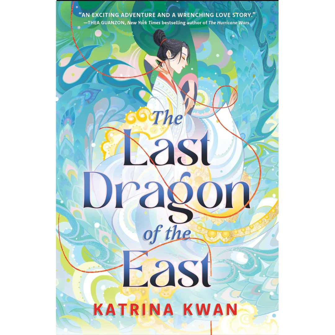 The Last Dragon of the East By Katrina Kwan