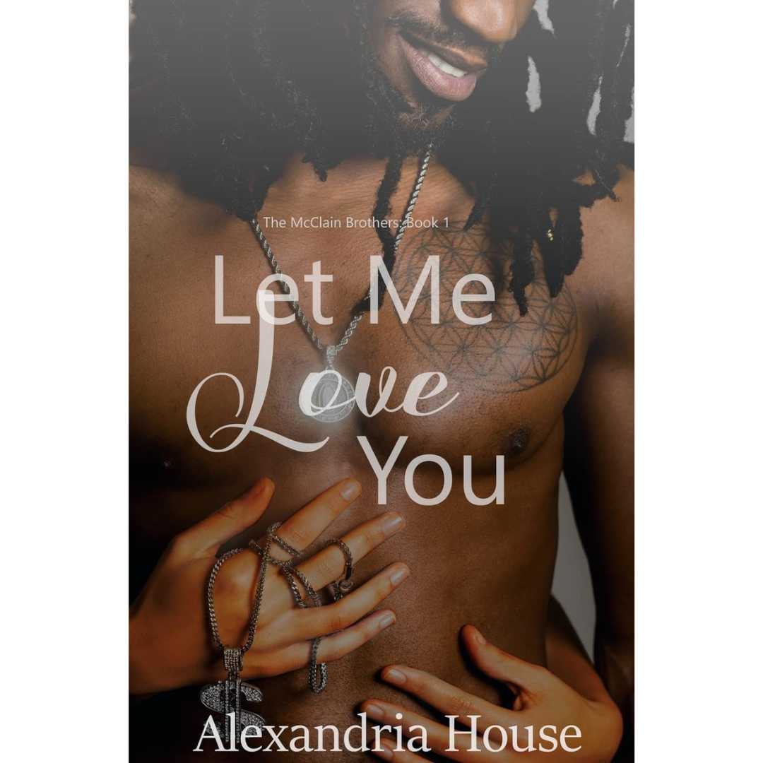 Let Me Love You By Alexandria House