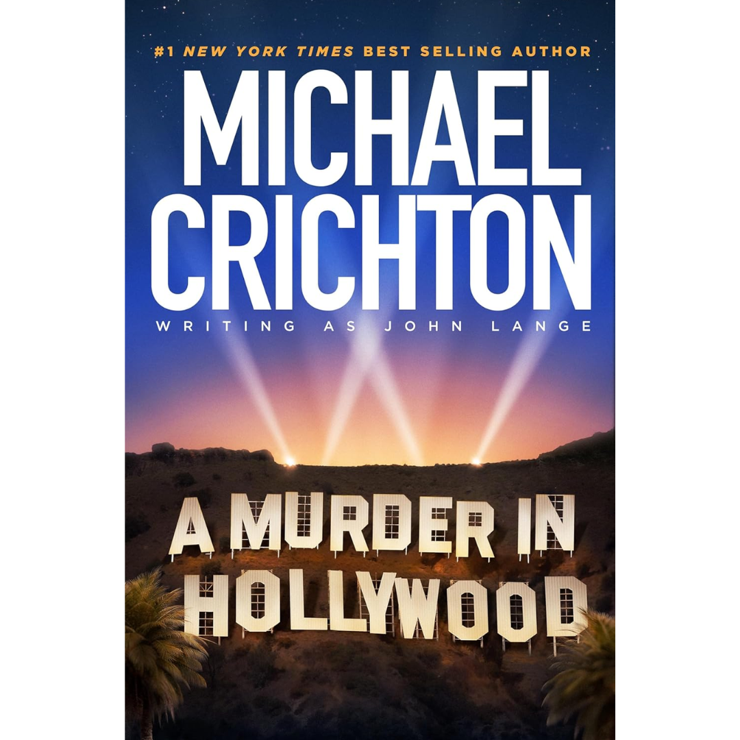 A Murder in Hollywood By Michael Crichton