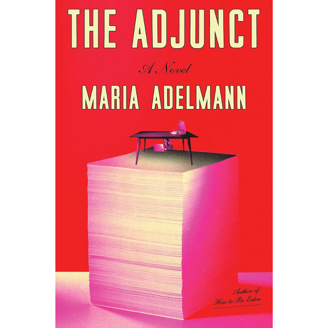 The Adjunct By Maria Adelmann