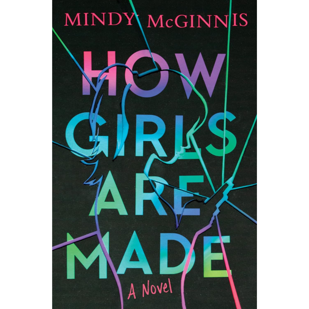 How Girls Are Made By Mindy McGinnis